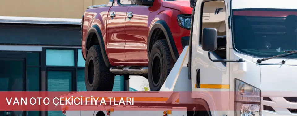 Van İli Oto Çekici Fiyatları